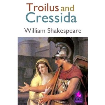 Troilus and Cressida - William Shakespeare