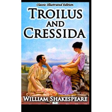 Troilus and Cressida - William Shakespeare