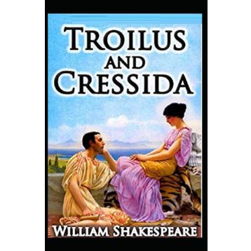Troilus and Cressida - William Shakespeare