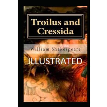 Troilus and Cressida - William Shakespeare