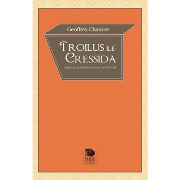 Troilus ile Cressida - Geoffrey Chaucer