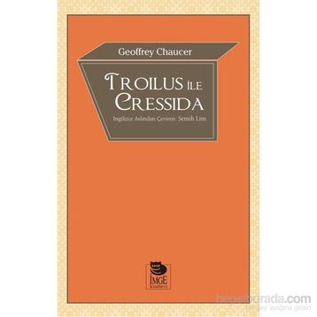 Troilus ile Cressida - Geoffrey Chaucer