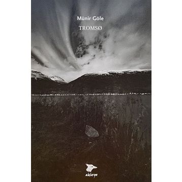 Tromso - Münir Göle