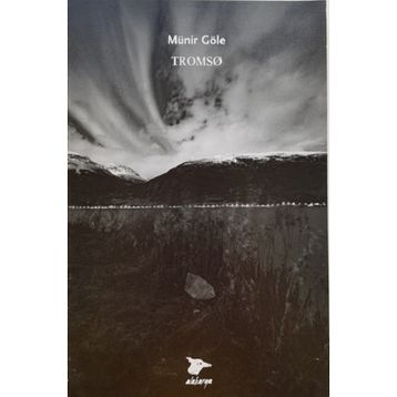 Tromso - Münir Göle