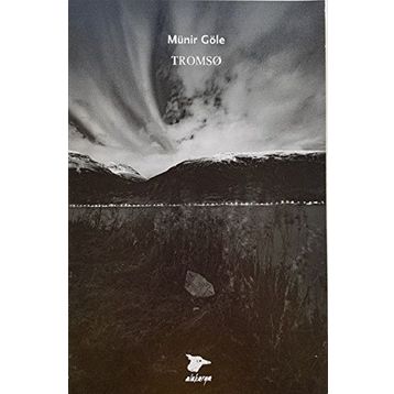 Tromso - Münir Göle