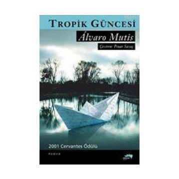 Tropik Güncesi - Alvaro Mutis