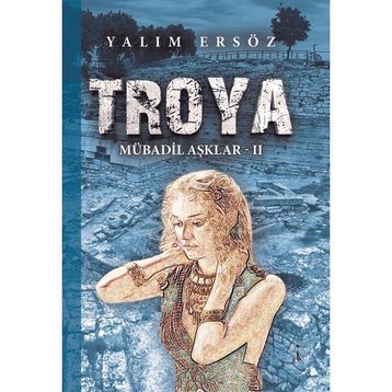 Troya: Mübadil Aşklar 2 Yalım Ersöz