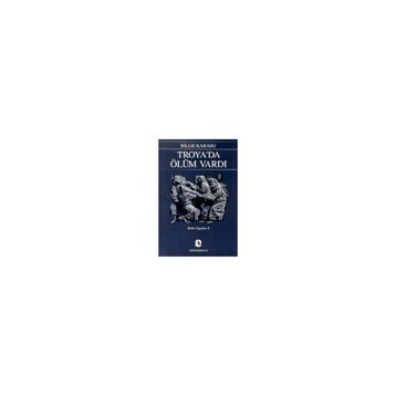 Troya'da Ölüm Vardı - Bilge Karasu