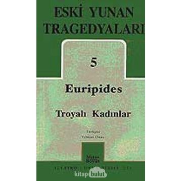TROYALI KADINLAR - EURIPIDES