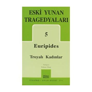 TROYALI KADINLAR - EURIPIDES
