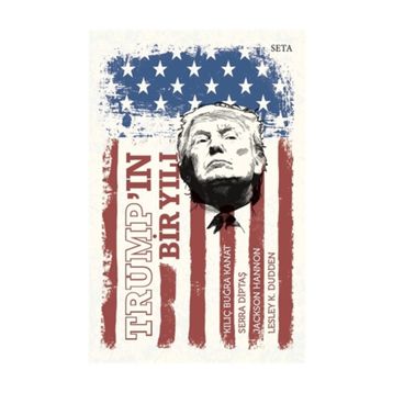 Trump'ın Bir Yılı - Serra Diptaş