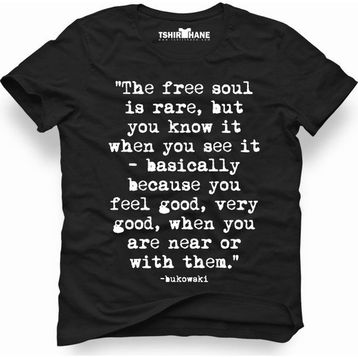 Tshirthane Charles Bukowski The Free Soul İs Rare But You Know İt Siyah Erkek T-shirt