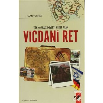 TSK VE ULUS DEVLETI HEDEF ALAN VICDANI RET - KAAN TURHAN
