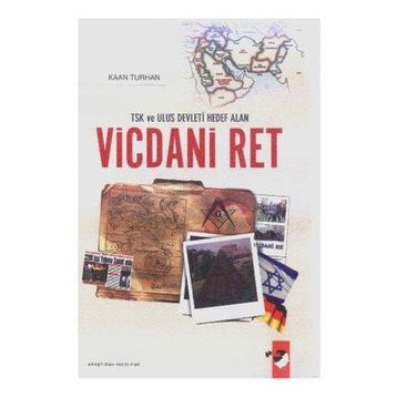 TSK VE ULUS DEVLETI HEDEF ALAN VICDANI RET - KAAN TURHAN