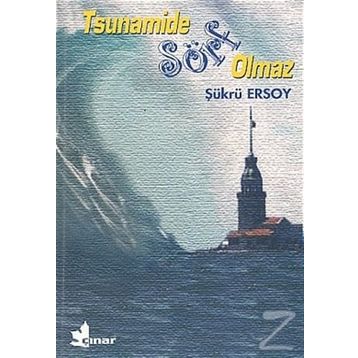 TSUNAMIDE SÖRF OLMAZ - ŞÜKRÜ ERSOY