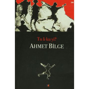 Tu Li Ku Yi? - Ahmet Bilge