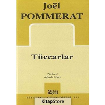 Tüccarlar - Joel Pommerat