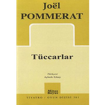 Tüccarlar - Joel Pommerat