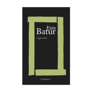 Tuğralar - Enis Batur