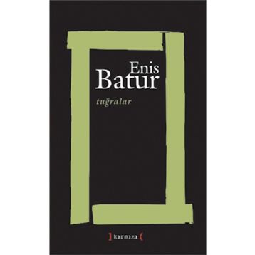 Tuğralar - Enis Batur