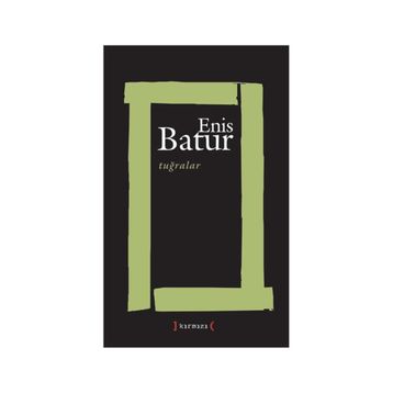 Tuğralar - Enis Batur