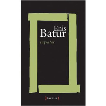 Tuğralar - Enis Batur