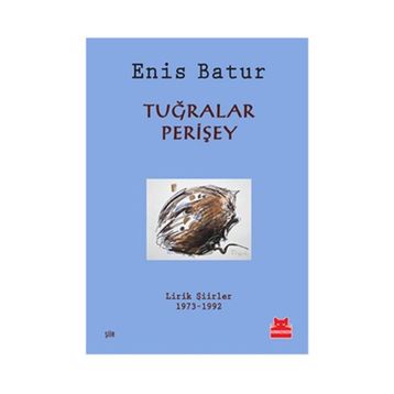 Tuğralar, Perişey - Enis Batur