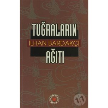 TUĞRALARIN AĞITI - İLHAN BARDAKÇI