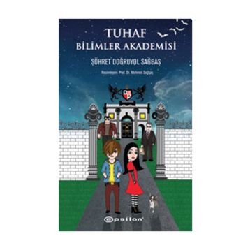 Tuhaf Bilimler Akademisi - Şöhret Doğruyol Sağbaş