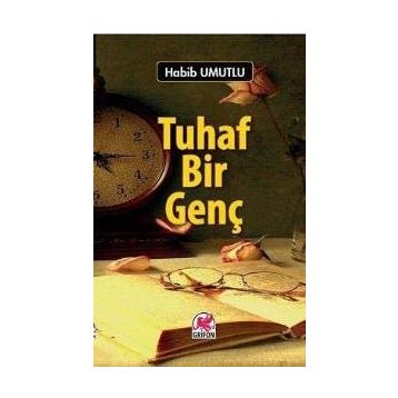 Tuhaf Bir Genç / Habib Umutlu