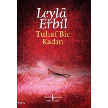 Tuhaf Bir Kadın - Leylâ Erbil