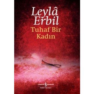 Tuhaf Bir Kadın - Leylâ Erbil