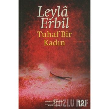 Tuhaf Bir Kadın - Leylâ Erbil