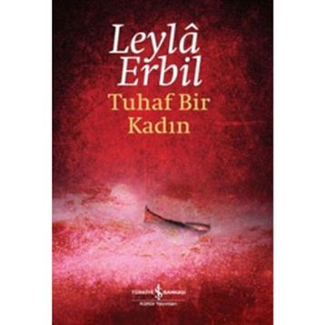 Tuhaf Bir Kadın - Leylâ Erbil