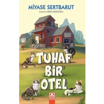 Tuhaf Bir Otel - Miyase Sertbarut