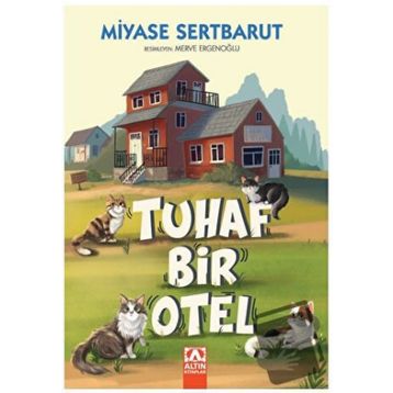 Tuhaf Bir Otel - Miyase Sertbarut