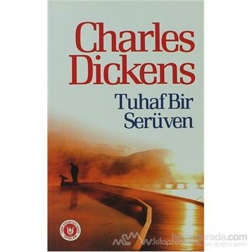 TUHAF BIR SERÜVEN - CHARLES DICKENS