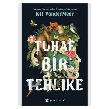 Tuhaf Bir Tehlike - Jeff Vandermeer