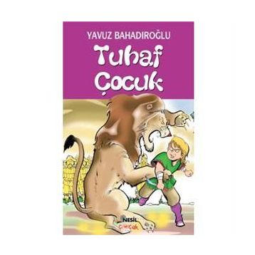 Tuhaf Çocuk - Yavuz Bahadıroğlu