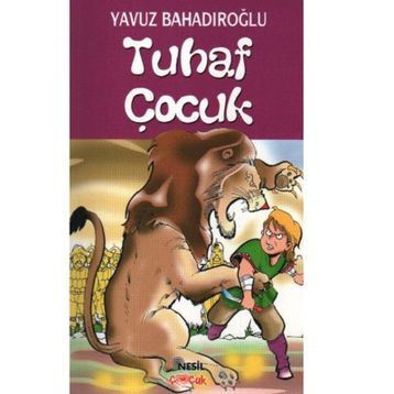 Tuhaf Çocuk - Yavuz Bahadıroğlu