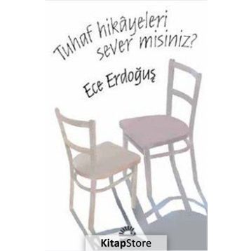 Tuhaf Hikayeleri Sever misiniz? / Ece Erdoğuş / İletişim Yayınları