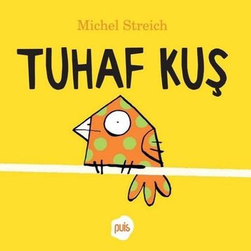 Tuhaf Kuş - Michel Streich