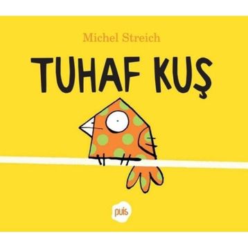 Tuhaf Kuş - Michel Streich