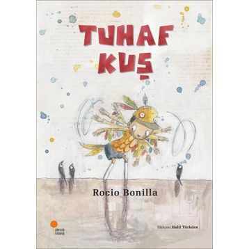 Tuhaf Kuş - Rocio Bonilla