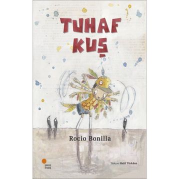 Tuhaf Kuş - Rocio Bonilla