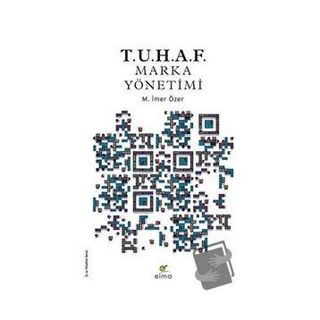 Tuhaf Marka Yönetimi - Elma Yayınevi