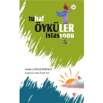 Tuhaf Öyküler İstasyonu Türkiye Diyanet Vakfı Yayınları