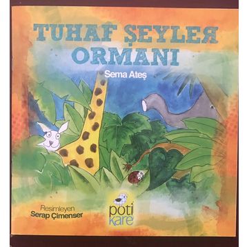 Tuhaf Şeyler Ormanı - Sema Ateş