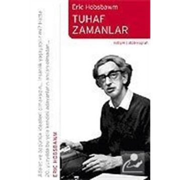 TUHAF ZAMANLAR - ERIC J. HOBSBAWM