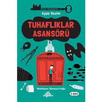 Tuhaflıklar Asansörü - Ayşe Sevim